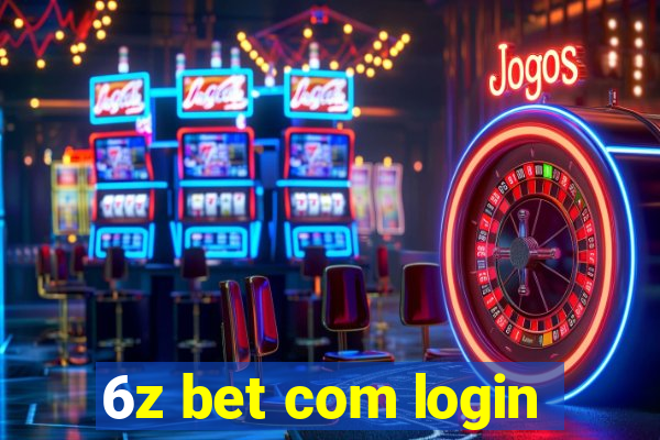 6z bet com login